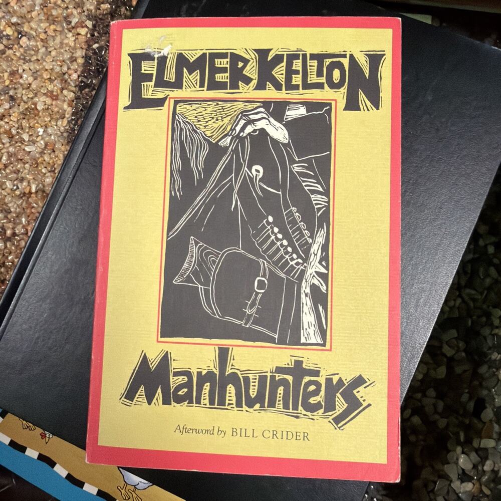 Manhunters : A Novel, Paperback Signed Edition by Elmer Kelton